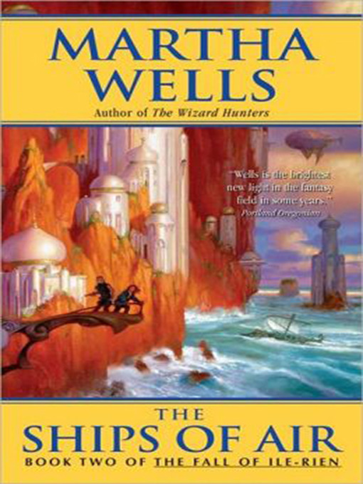 Title details for The Ships of Air by Martha Wells - Available